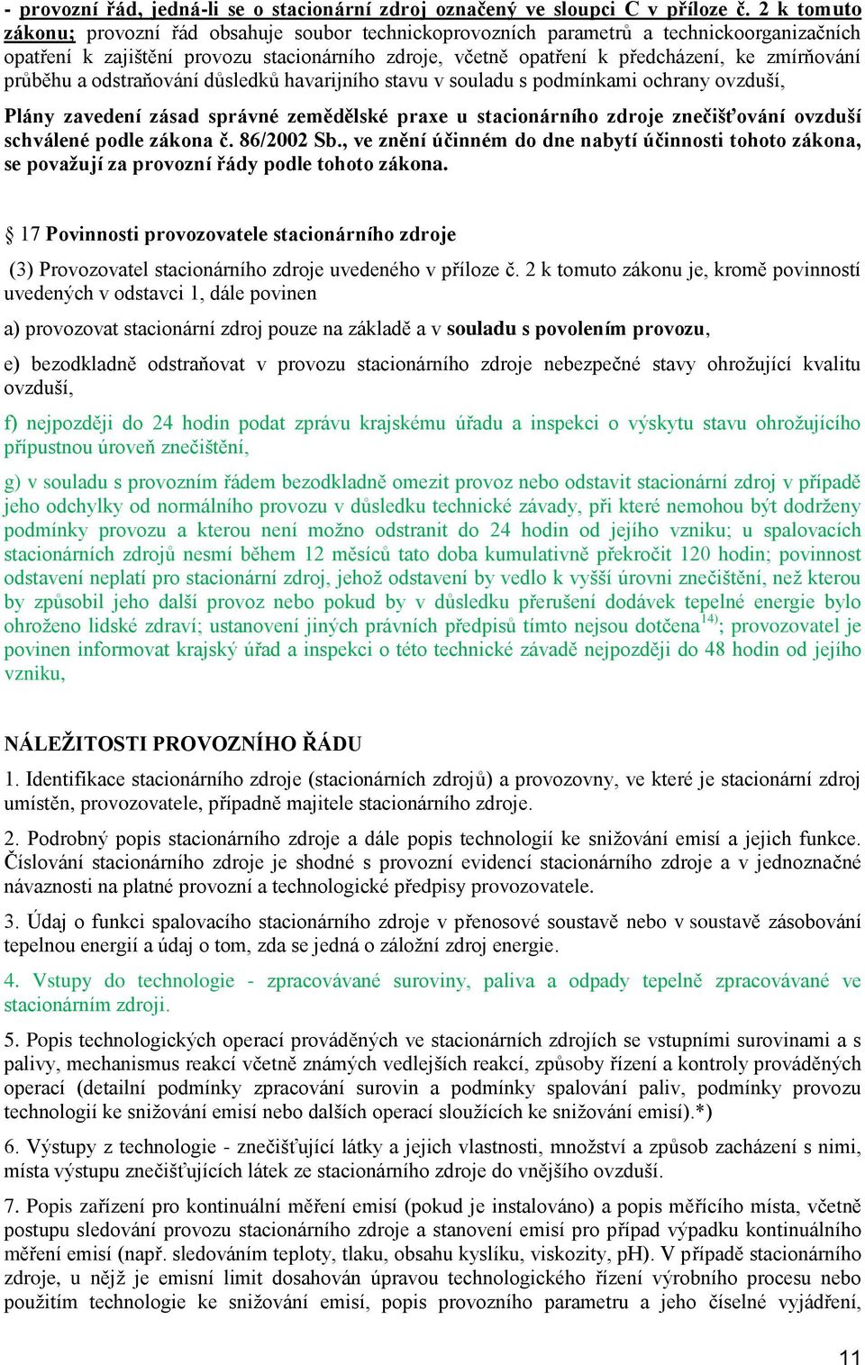 důsledků havarijníh stavu v suladu s pdmínkami chrany vzduší, Plány zavedení zásad správné zemědělské praxe u stacinárníh zdrje znečišťvání vzduší schválené pdle zákna č. 86/2002 Sb.