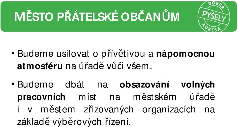 Budeme dbát na obsazování volných pracovních míst na m