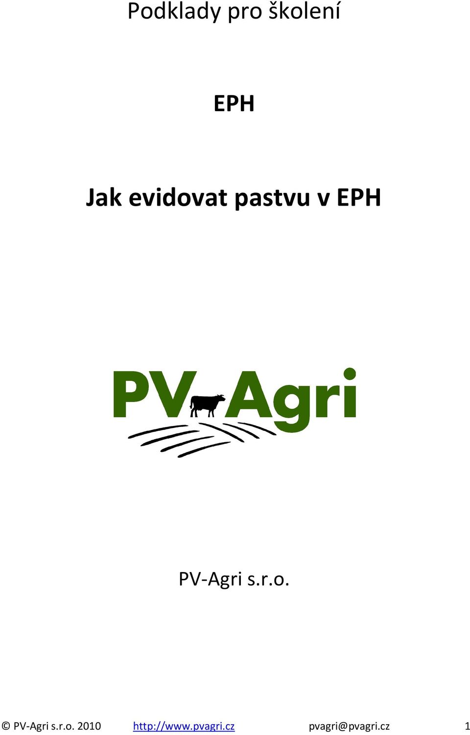 r.o. PV-Agri s.r.o. 2010 http://www.