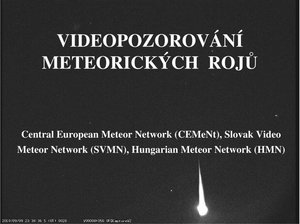 (CEMeNt), Slovak Video Meteor