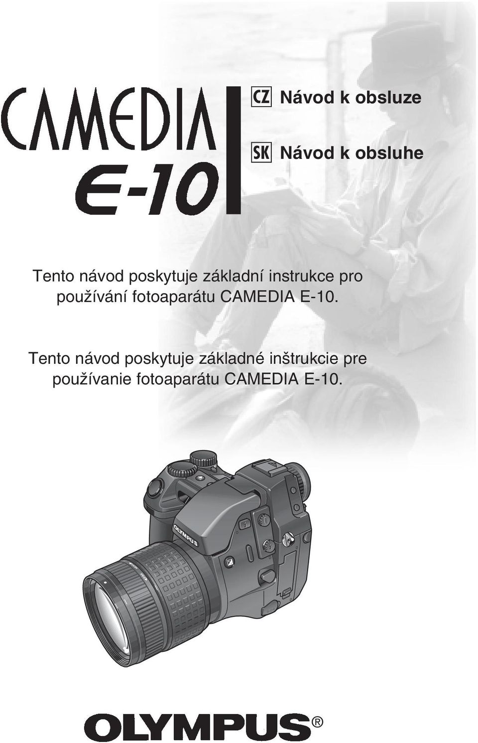 fotoaparátu CAMEDIA E-10.