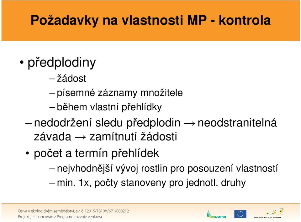 neodstranitelná závada zamítnutí žádosti počet a termín přehlídek