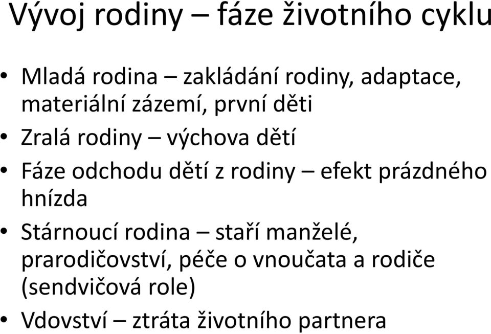 rodiny efekt prázdného hnízda Stárnoucí rodina staří manželé,