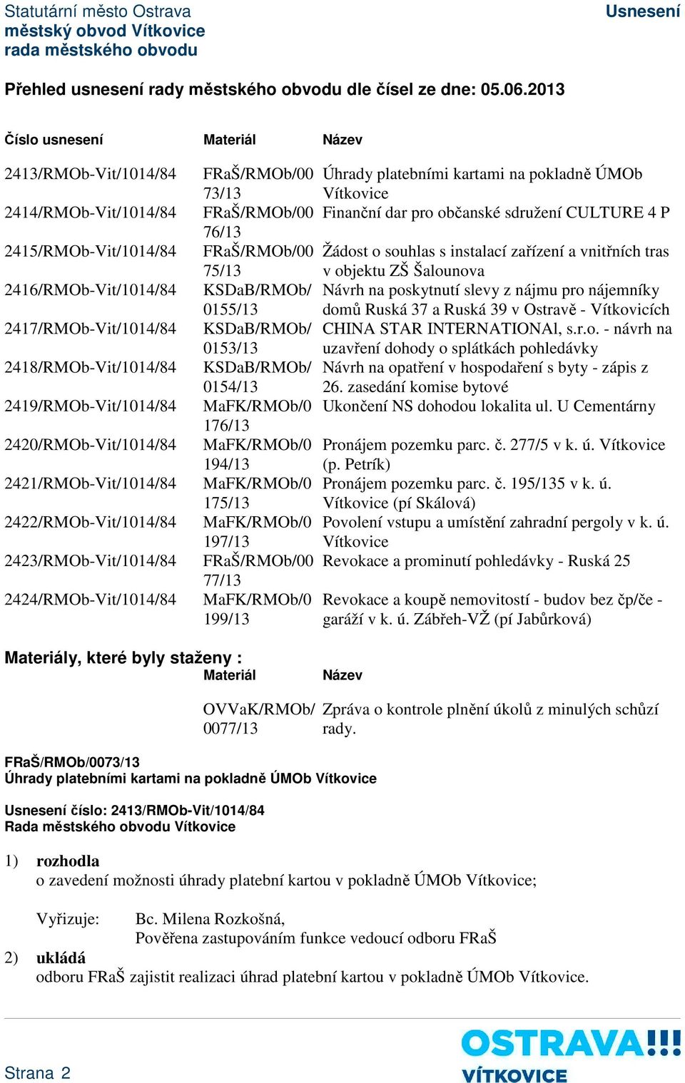 2420/RMOb-Vit/1014/84 2421/RMOb-Vit/1014/84 2422/RMOb-Vit/1014/84 2423/RMOb-Vit/1014/84 2424/RMOb-Vit/1014/84 FRaŠ/RMOb/00 73/13 FRaŠ/RMOb/00 76/13 FRaŠ/RMOb/00 75/13 KSDaB/RMOb/ 0155/13 KSDaB/RMOb/