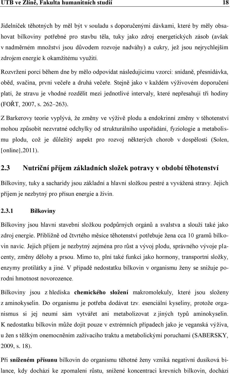 Rozvržení porcí během dne by mělo odpovídat následujícímu vzorci: snídaně, přesnídávka, oběd, svačina, první večeře a druhá večeře.