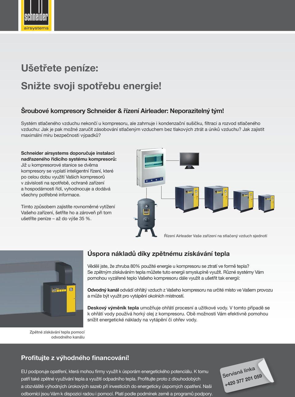 úniků vzduchu? Jak zajistit maximální míru bezpečnosti výpadků?