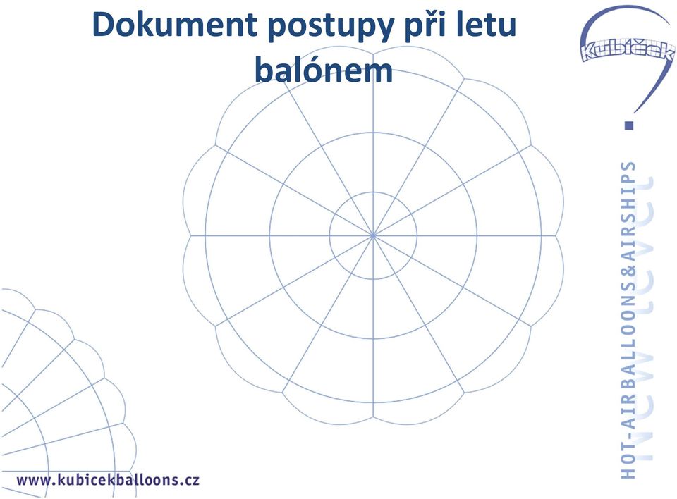 Postupy uvedené v tomto dokumentu se v průběhu