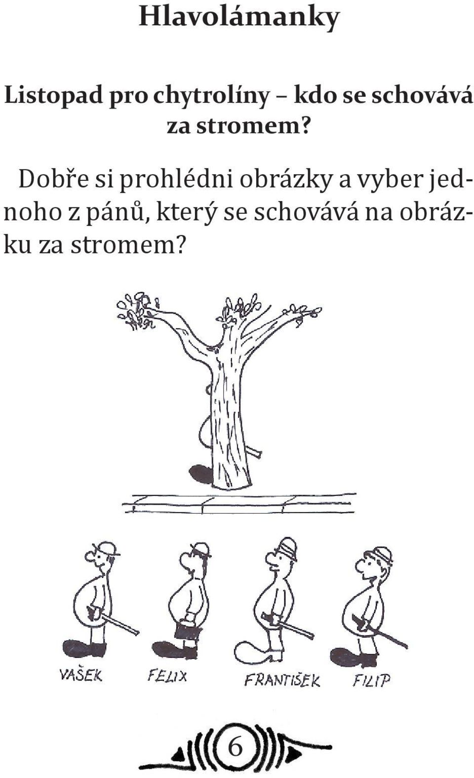 Dobře si prohlédni obrázky a vyber