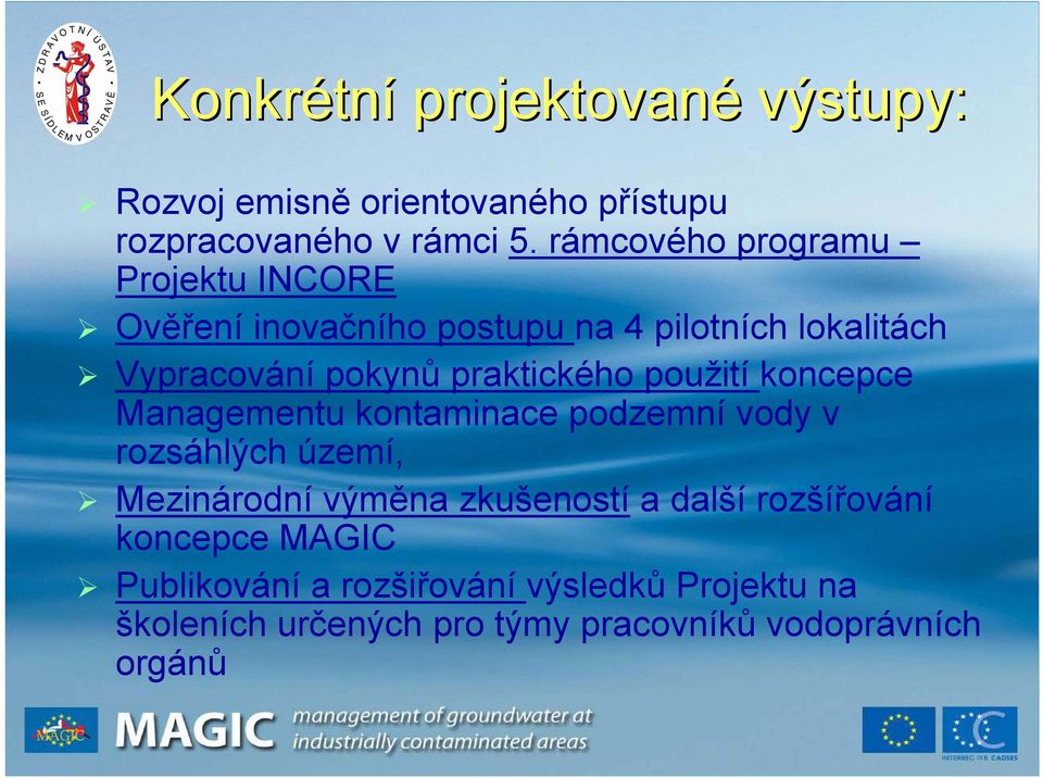 praktického použití koncepce Managementu kontaminace podzemní vody v rozsáhlých území, Mezinárodní výměna