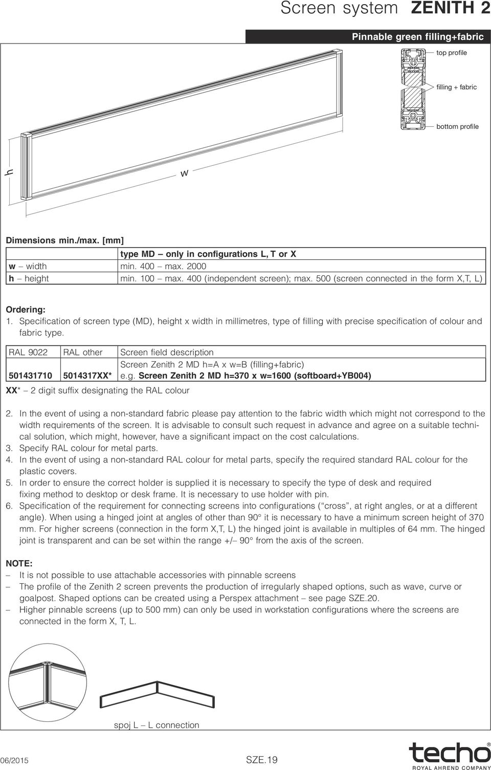 Specification of screen type (MD), height x width in millimetres, type of filling with precise specification of colour and fabric type.