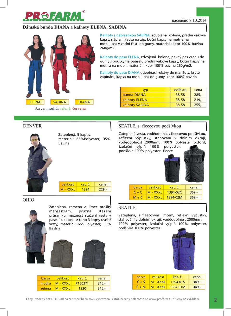 Kalhoty do pasu ELENA, zdvojená kolena, pevný pas vzadu do gumy s poutky na opasek, přední vakové kapsy, boční kapsy na metr a na mobil, materiál : kepr 100% bavlna 260g/m2.