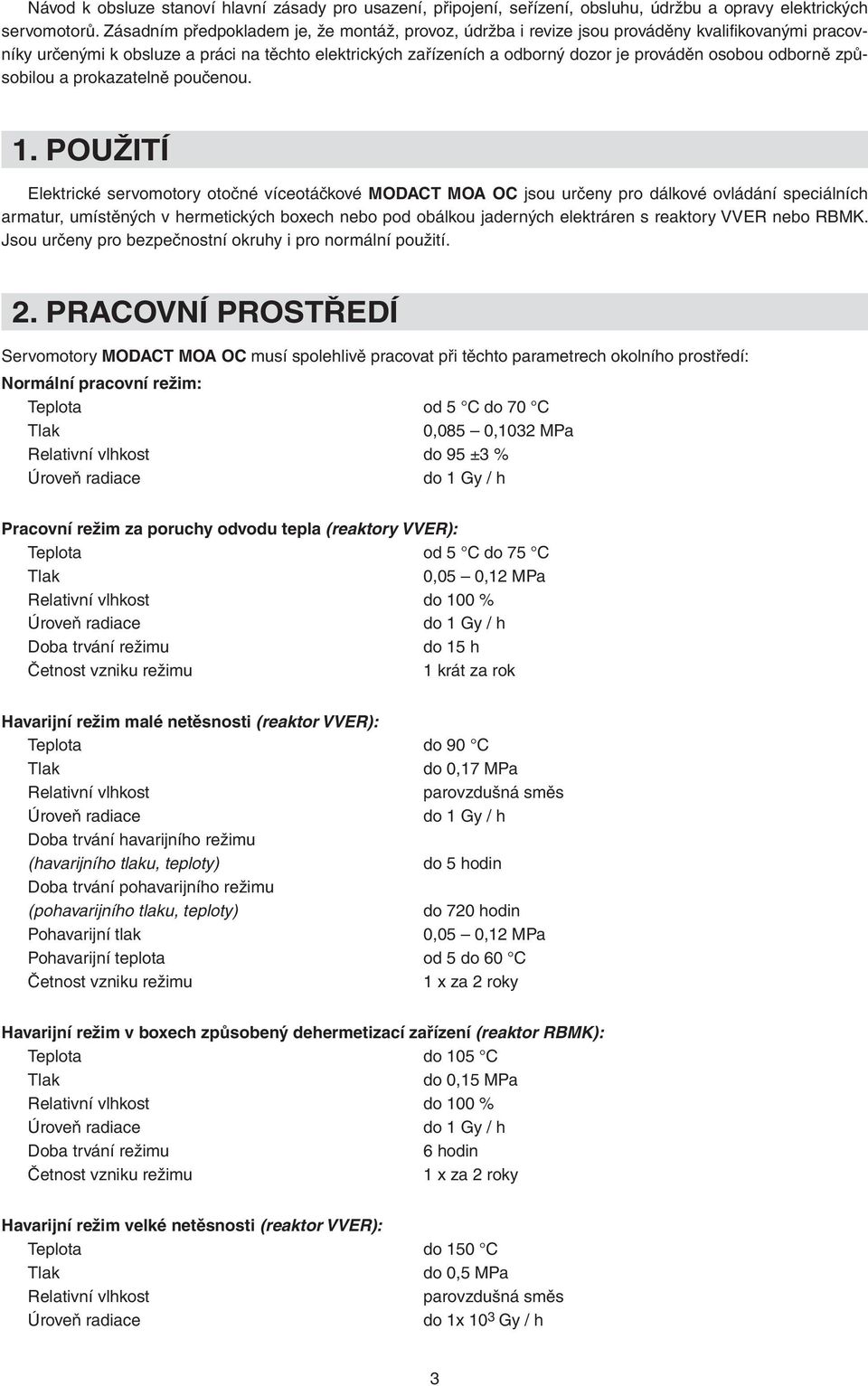 odborně způsobilou a prokazatelně poučenou. 1.