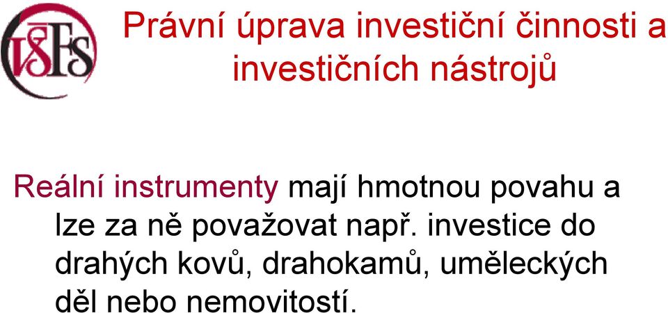 investice do drahých kovů,