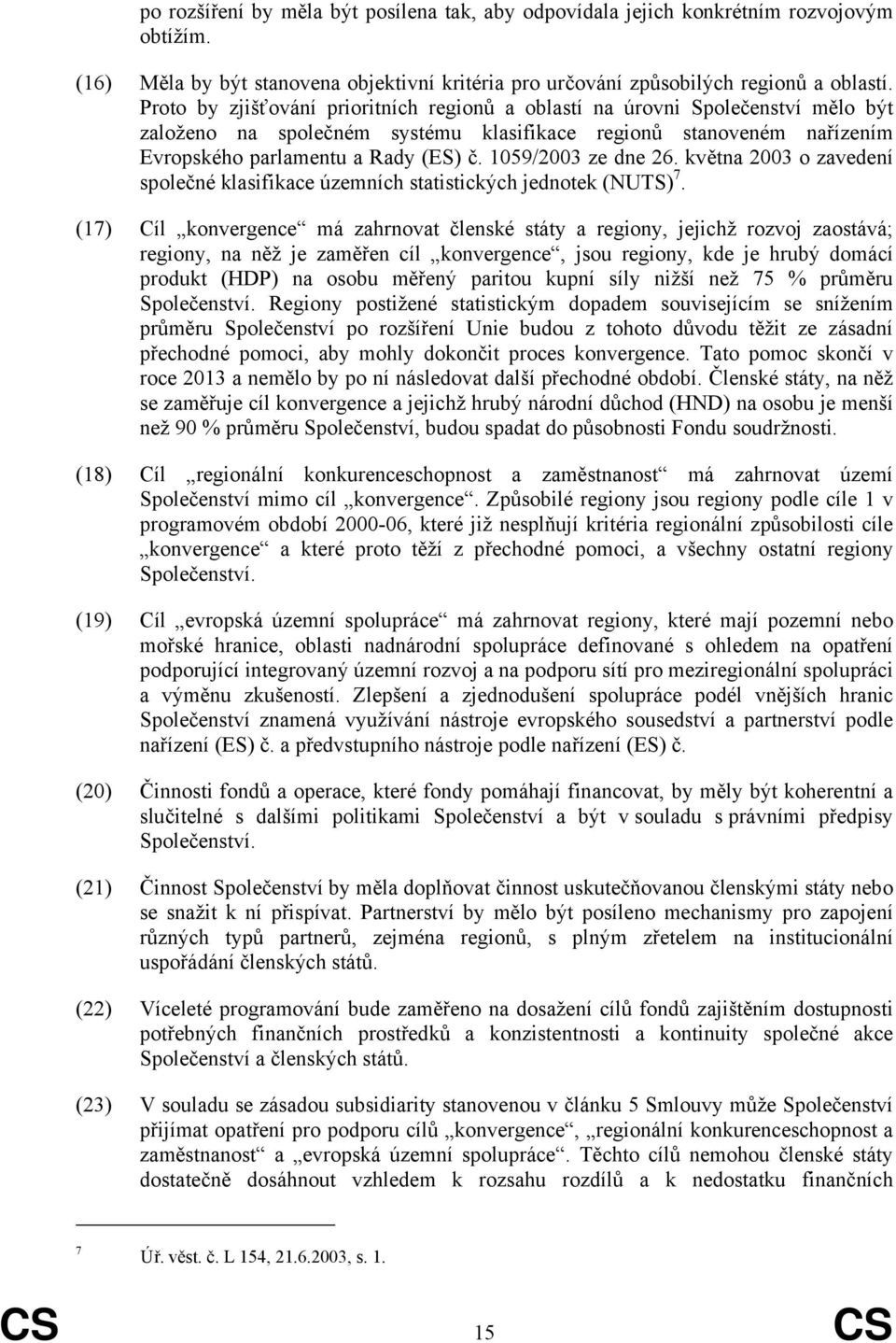 1059/2003 ze dne 26. května 2003 o zavedení společné klasifikace územních statistických jednotek (NUTS) 7.