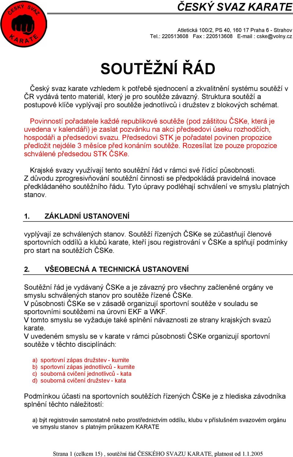 Struktura soutěží a postupové klíče vyplývají pro soutěže jednotlivců i družstev z blokových schémat.