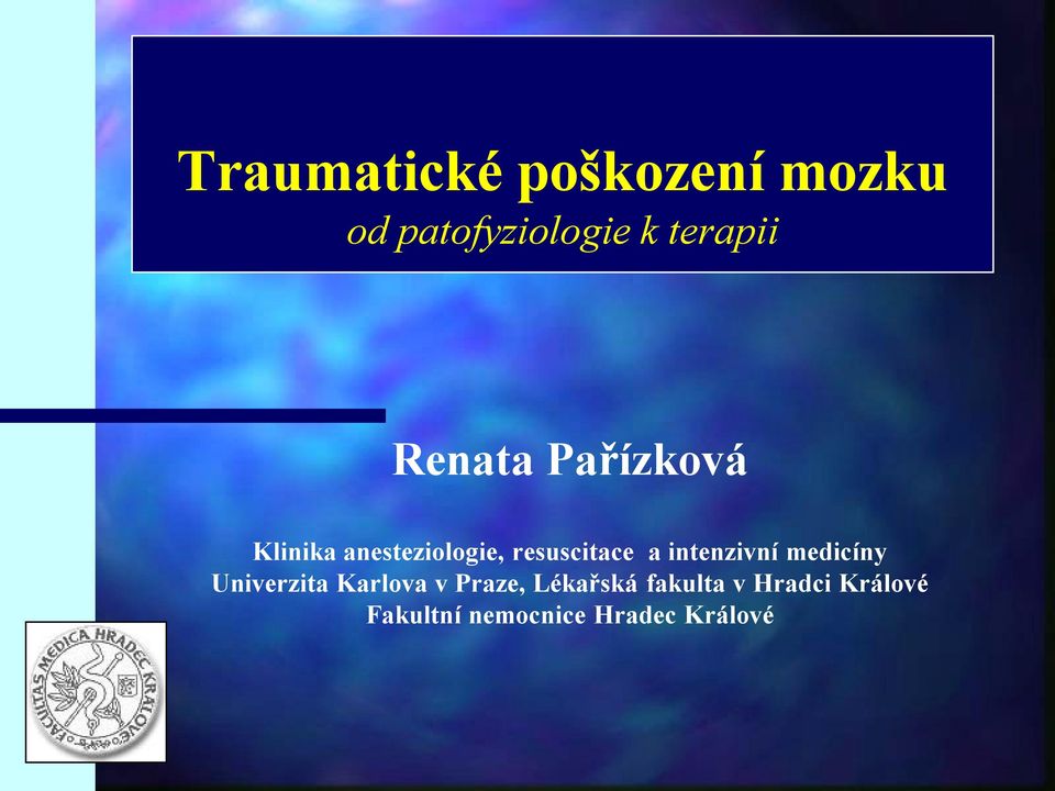 intenzivní medicíny Univerzita Karlova v Praze, Lékařská