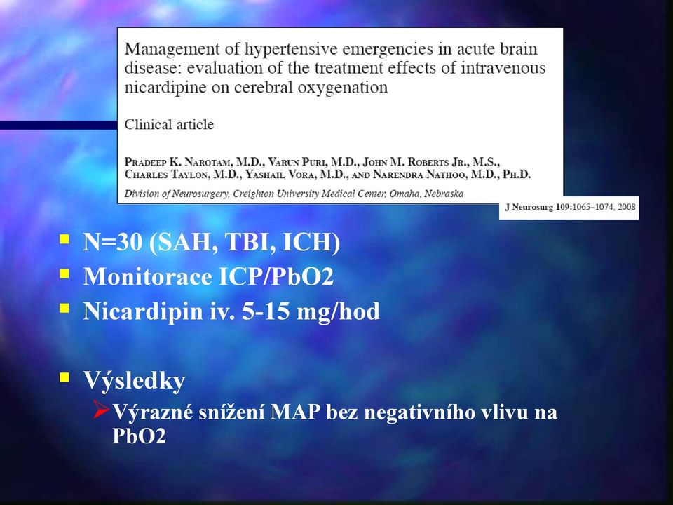 5-15 mg/hod Výsledky Výrazné