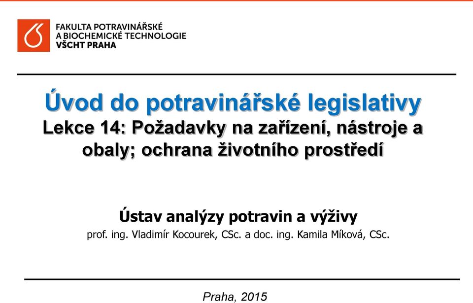 prostředí Ústav analýzy potravin a výživy prof. ing.