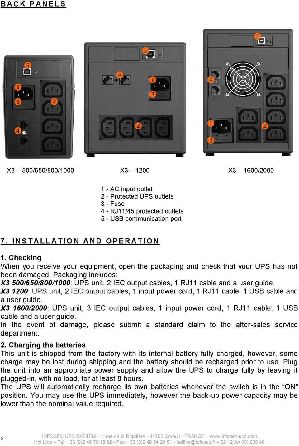 Packaging includes: X3 500/650/800/1000: UPS unit, 2 IEC output cables, 1 RJ11 cable and a user guide.