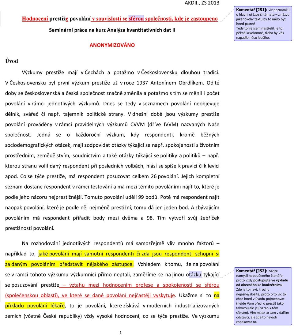 otázce či tématu z názvu jakéhokoliv textu by to mělo být hned patrné Tedy tohle jsem nastřelil, je to pěkně krkolomné, třeba by Vás napadlo něco lepšího.