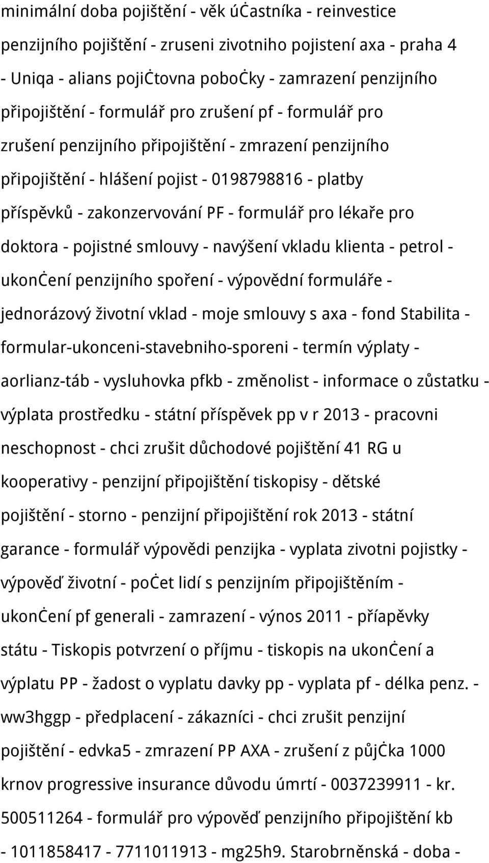 pro doktora - pojistné smlouvy - navýšení vkladu klienta - petrol - ukončení penzijního spoření - výpovědní formuláře - jednorázový životní vklad - moje smlouvy s axa - fond Stabilita -