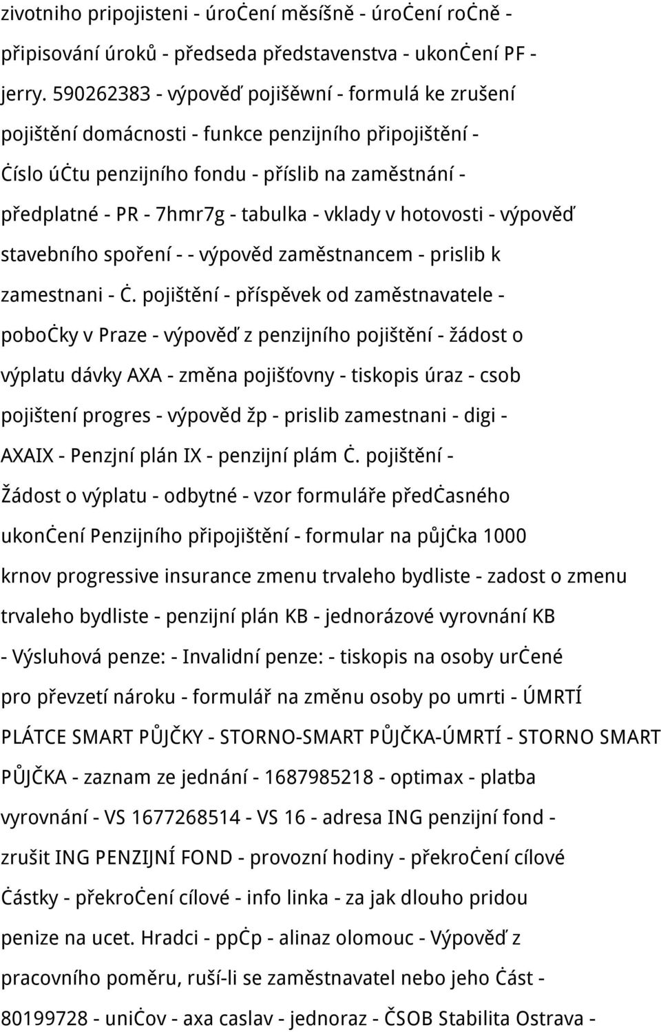 vklady v hotovosti - výpověď stavebního spoření - - výpověd zaměstnancem - prislib k zamestnani - č.