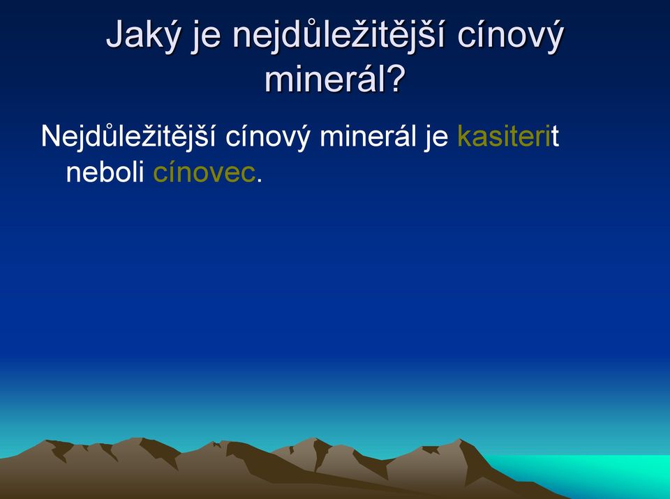 Nejdůležitější cínový