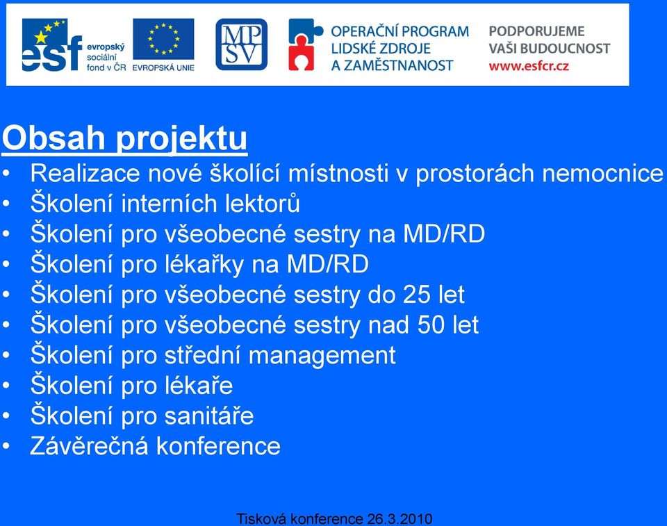 MD/RD Školení pro všeobecné sestry do 25 let Školení pro všeobecné sestry nad 50