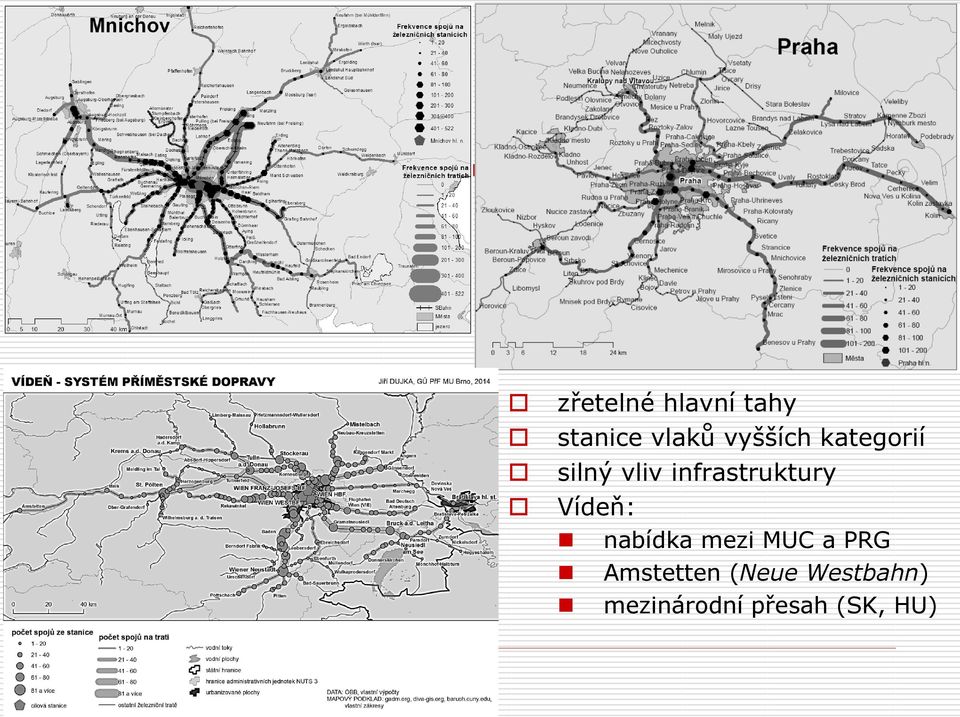 infrastruktury Vídeň: nabídka mezi MUC a
