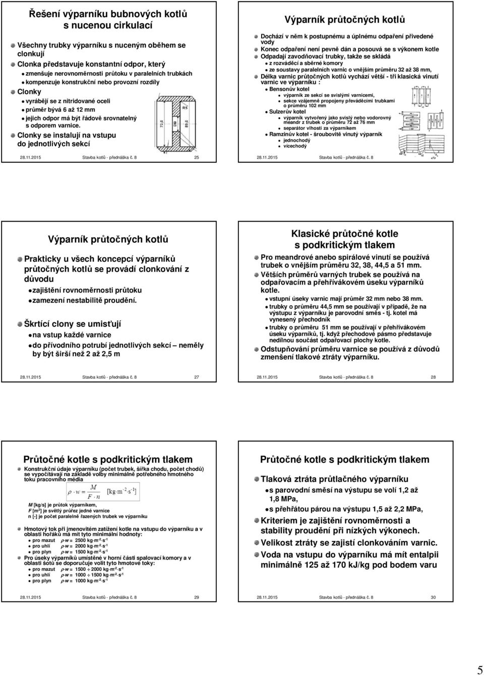 Clonky se instalují na vstupu do jednotlivých sekcí 28.11.2015 Stavba kotlů - přednáška č.