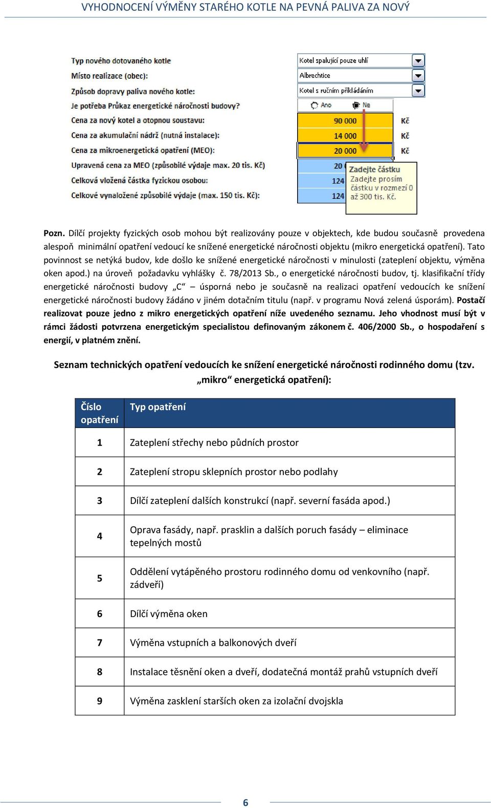 , o energetické náročnosti budov, tj.