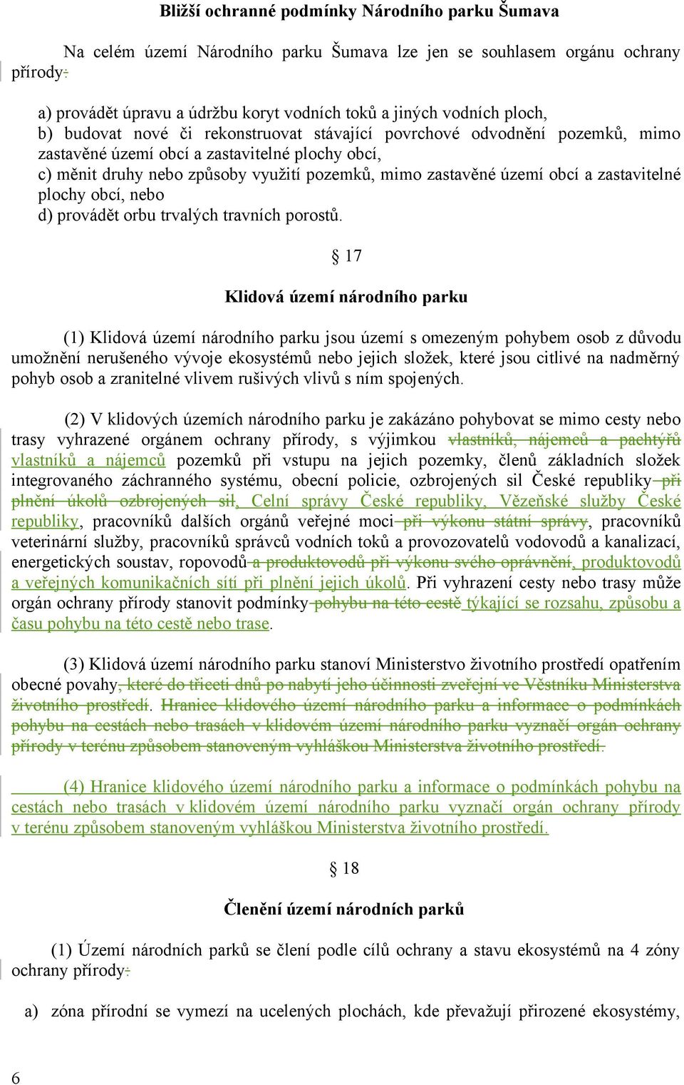 obcí a zastavitelné plochy obcí, nebo d) provádět orbu trvalých travních porostů.