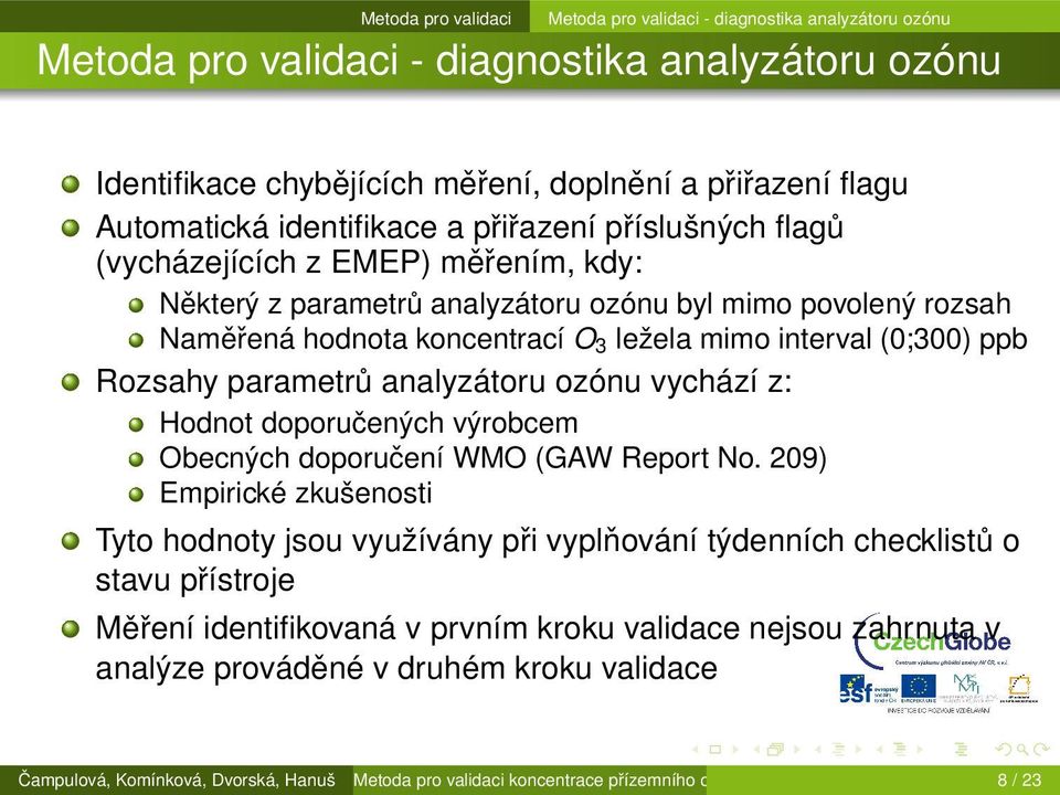 výrobcem Obecných doporučení WMO (GAW Report No.