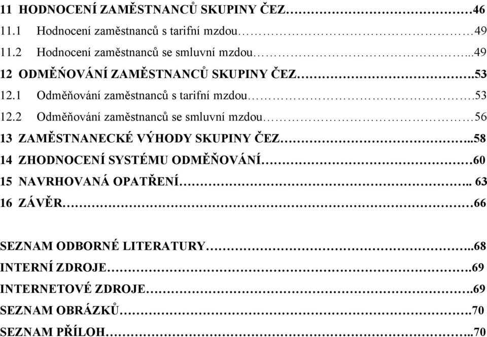 1 Odměňování zaměstnanců s tarifní mzdou.53 12.