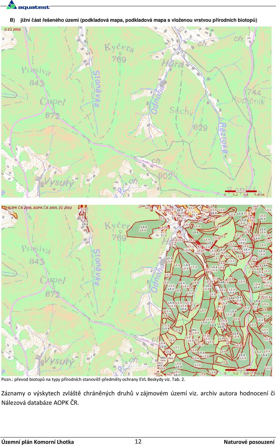 : převod biotopů na typy přírodních stanovišť-předměty ochrany EVL Beskydy viz.