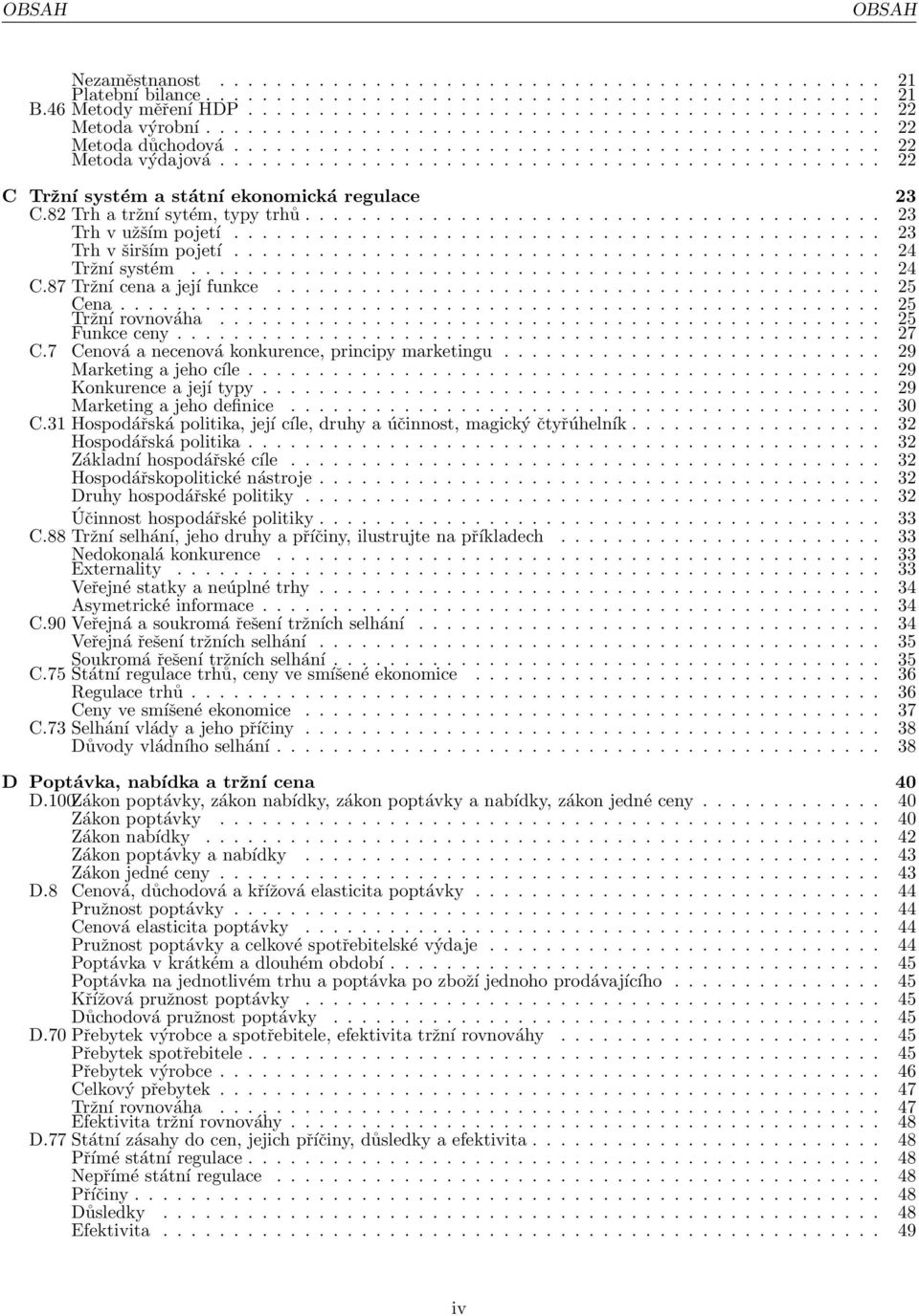 82 Trh a tržní sytém, typy trhů......................................... 23 Trh v užším pojetí.............................................. 23 Trh v širším pojetí.............................................. 24 Tržní systém.