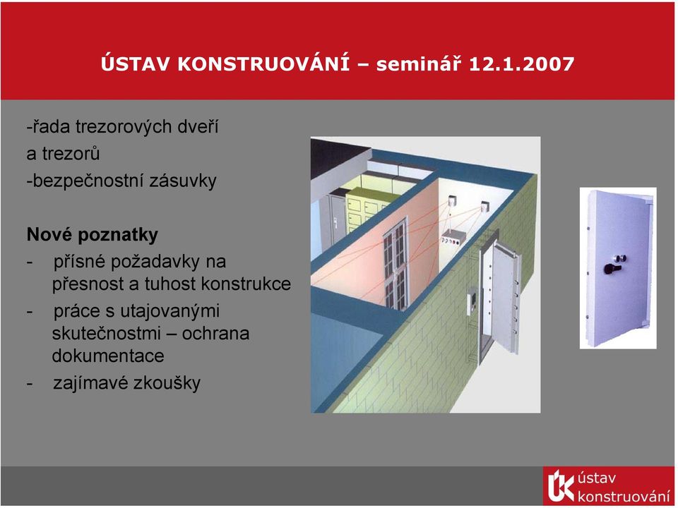 přesnost a tuhost konstrukce - práce s