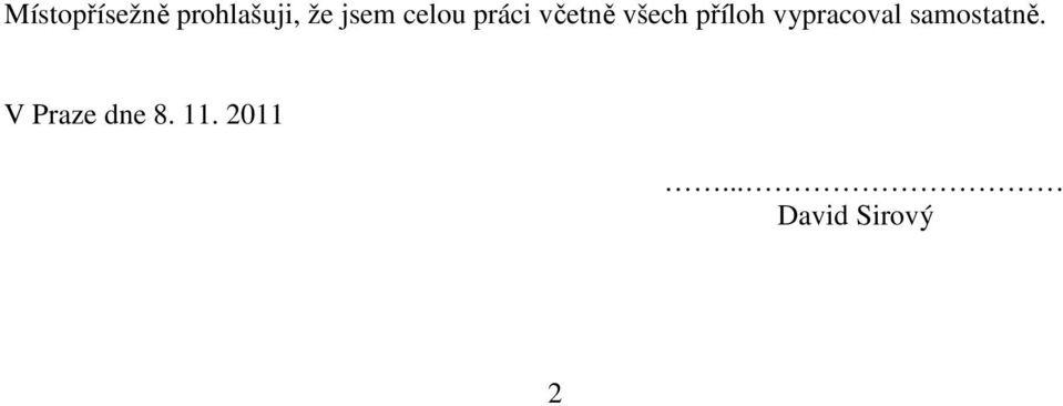 příloh vypracoval samostatně.