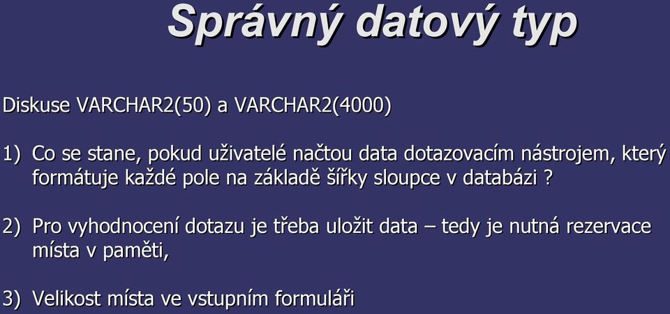 základě šířky sloupce v databázi?