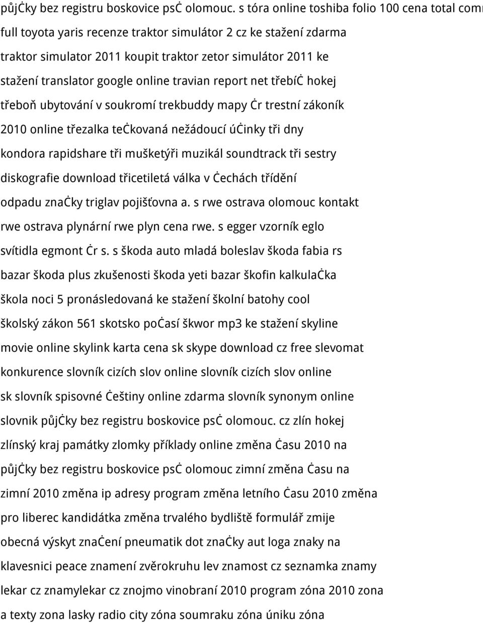 google online travian report net třebíč hokej třeboň ubytování v soukromí trekbuddy mapy čr trestní zákoník 2010 online třezalka tečkovaná nežádoucí účinky tři dny kondora rapidshare tři mušketýři