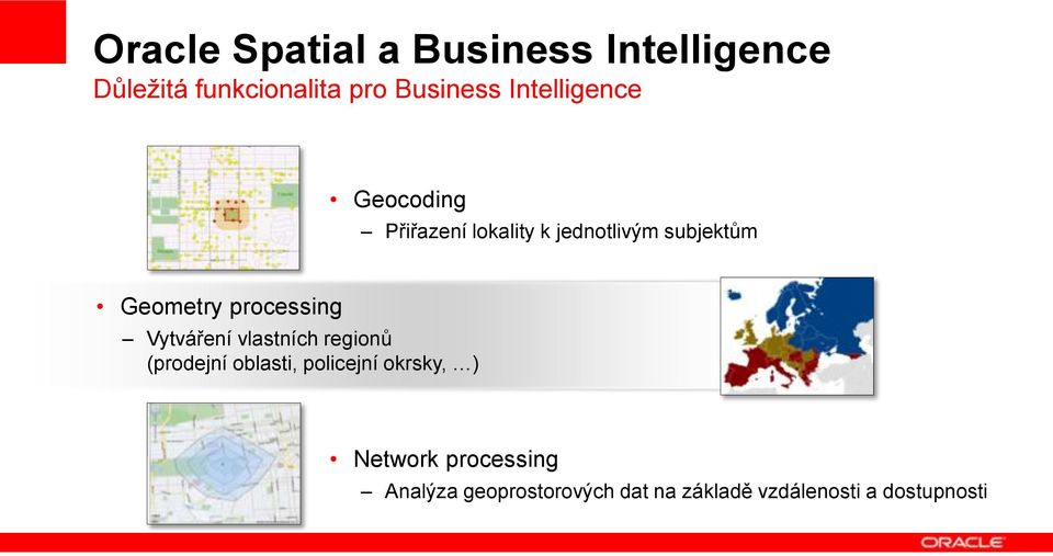 processing Vytváření vlastních regionů (prodejní oblasti, policejní okrsky, )