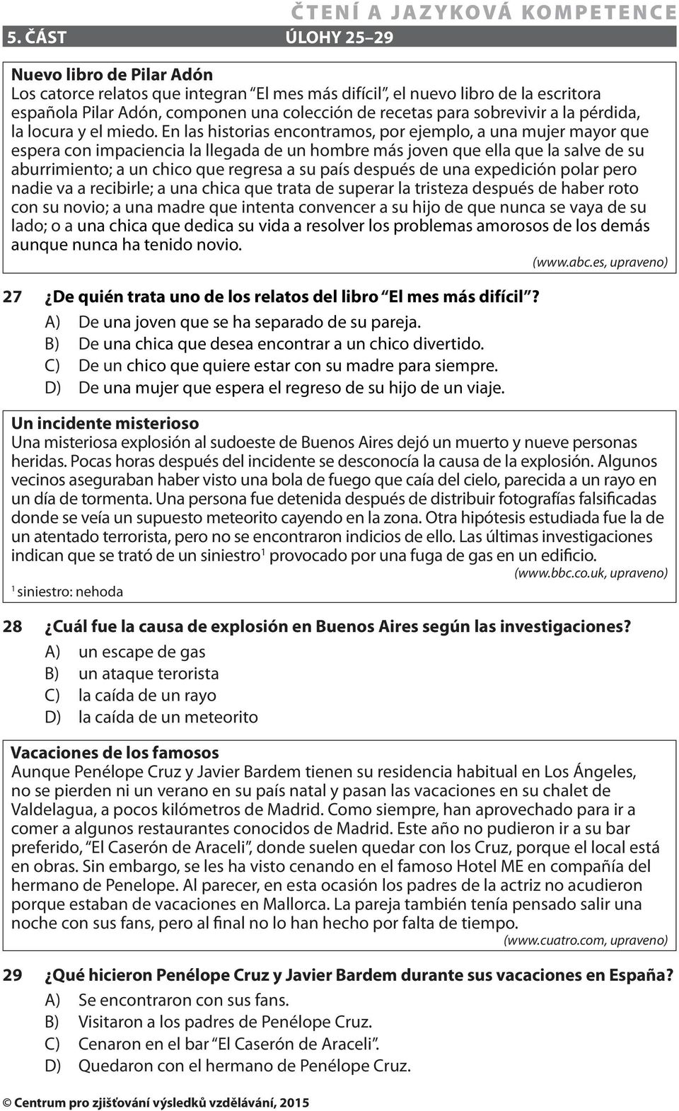 En las historias encontramos, por ejemplo, a una mujer mayor que espera con impaciencia la llegada de un hombre más joven que ella que la salve de su aburrimiento; a un chico que regresa a su país