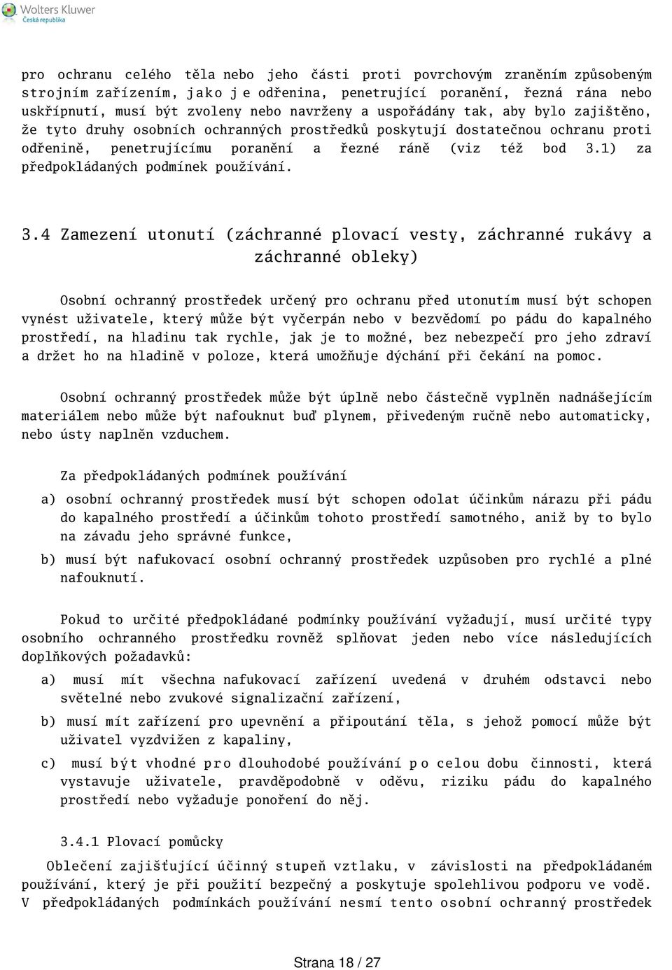 1) za předpokládaných podmínek používání. 3.