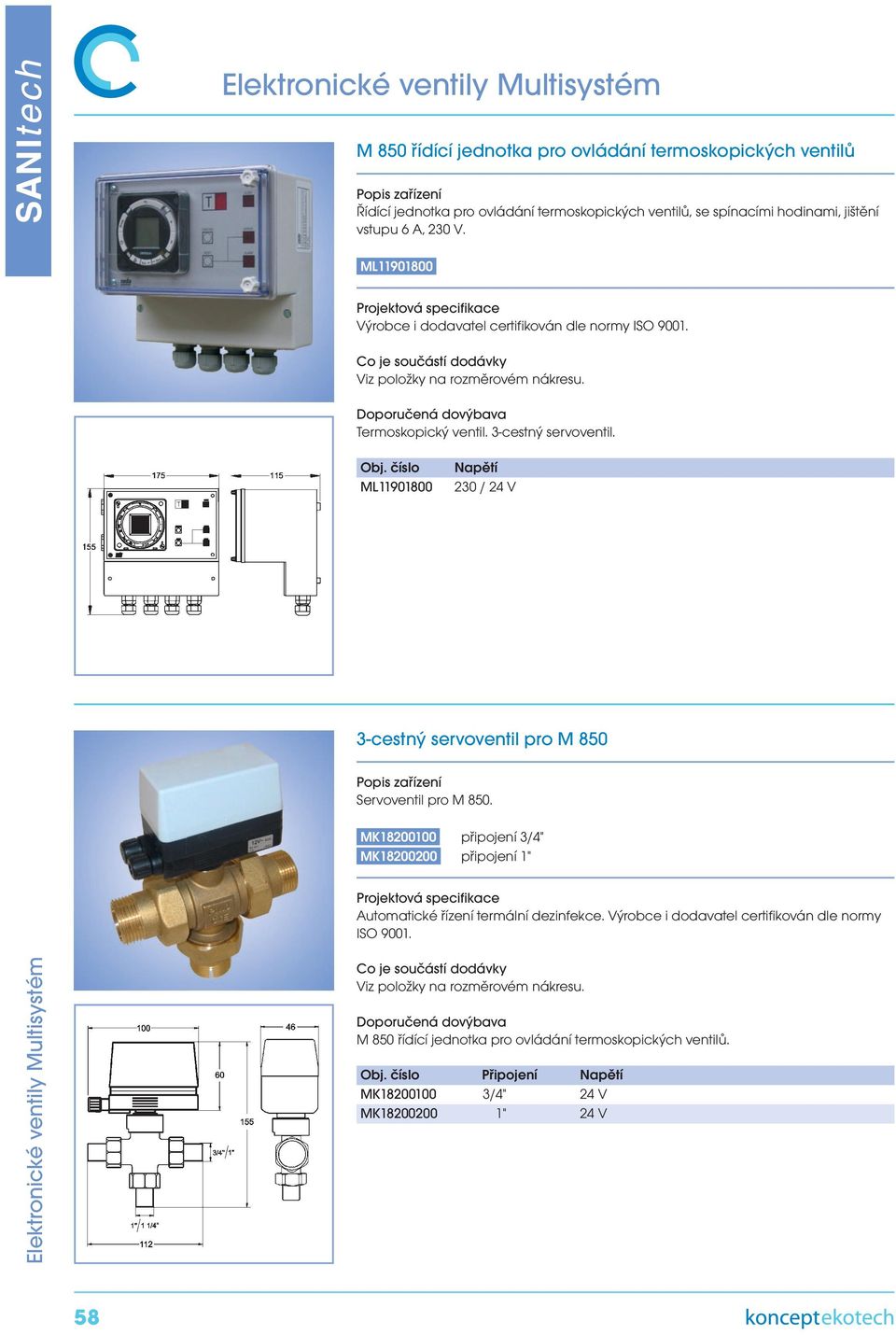 číslo ML11901800 Napětí 230 / 24 V 3-cestný servoventil pro M 850 Servoventil pro M 850.