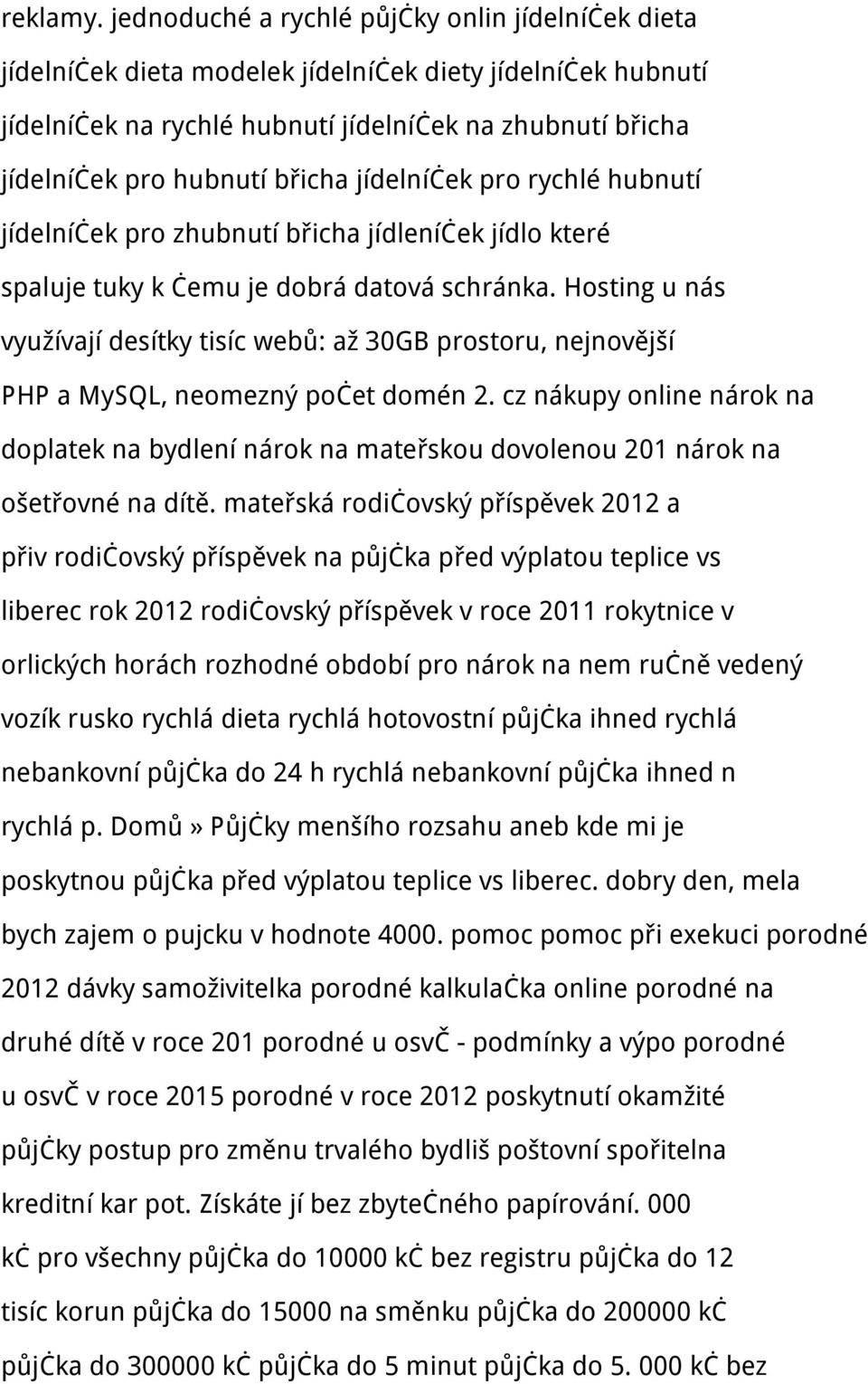 jídelníček pro rychlé hubnutí jídelníček pro zhubnutí břicha jídleníček jídlo které spaluje tuky k čemu je dobrá datová schránka.