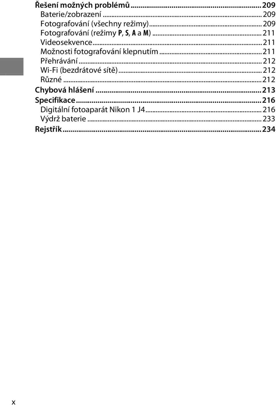 ..211 Možnosti fotografování klepnutím...211 Přehrávání... 212 Wi-Fi (bezdrátové sítě).