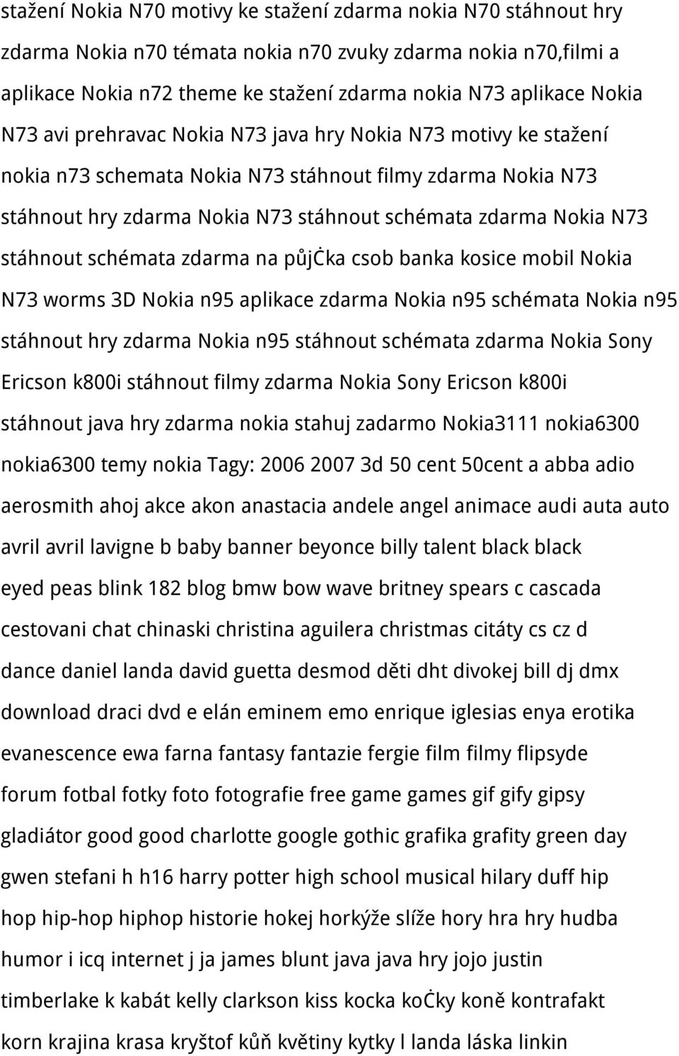 schémata zdarma na půjčka csob banka kosice mobil Nokia N73 worms 3D Nokia n95 aplikace zdarma Nokia n95 schémata Nokia n95 stáhnout hry zdarma Nokia n95 stáhnout schémata zdarma Nokia Sony Ericson