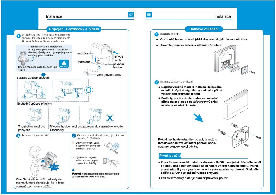 Pøipojení T-rozboèky a bidetu Instalace baterií Instalace dálkového ovládání