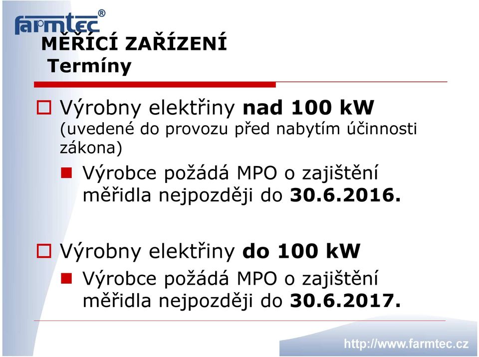 zajištění měřidla nejpozději do 30.6.2016.