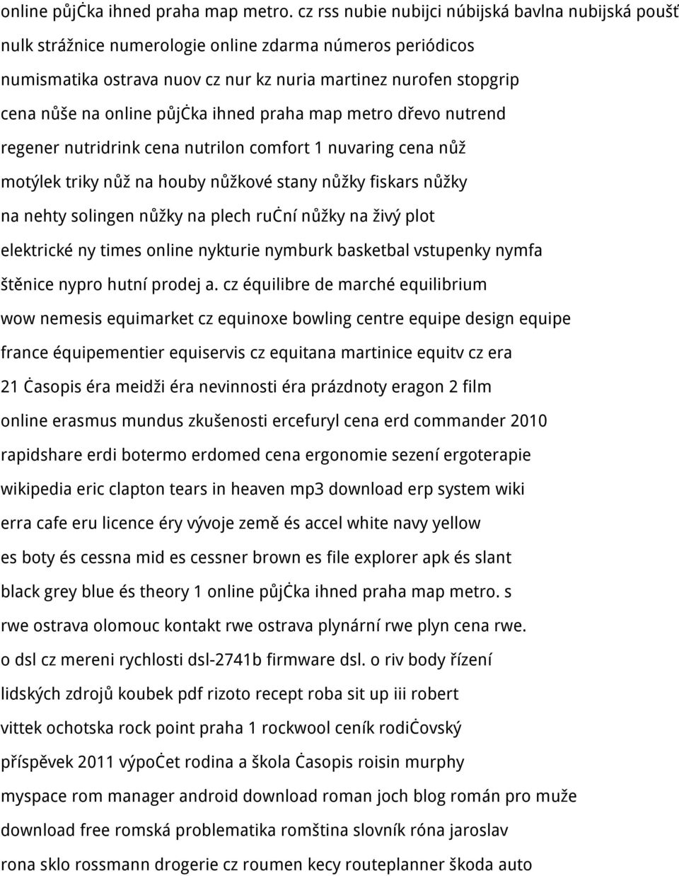 půjčka ihned praha map metro dřevo nutrend regener nutridrink cena nutrilon comfort 1 nuvaring cena nůž motýlek triky nůž na houby nůžkové stany nůžky fiskars nůžky na nehty solingen nůžky na plech